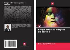 Couverture de Longe estão as margens do destino