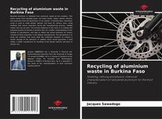 Couverture de Recycling of aluminium waste in Burkina Faso