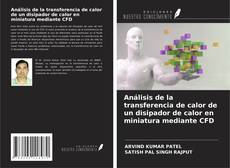 Buchcover von Análisis de la transferencia de calor de un disipador de calor en miniatura mediante CFD