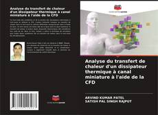 Buchcover von Analyse du transfert de chaleur d'un dissipateur thermique à canal miniature à l'aide de la CFD