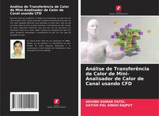 Copertina di Análise de Transferência de Calor de Mini-Analisador de Calor de Canal usando CFD