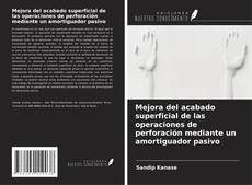 Copertina di Mejora del acabado superficial de las operaciones de perforación mediante un amortiguador pasivo