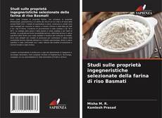 Studi sulle proprietà ingegneristiche selezionate della farina di riso Basmati的封面