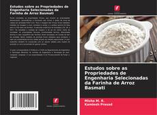 Bookcover of Estudos sobre as Propriedades de Engenharia Selecionadas da Farinha de Arroz Basmati