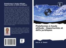 Buchcover von Plateformes à haute altitude : Opportunités et défis juridiques