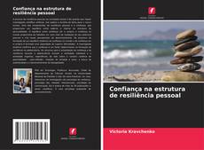 Bookcover of Confiança na estrutura de resiliência pessoal