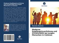Moderne Empfängnisverhütung und STI/HIV/AIDS bei jungen Menschen in Cotonou kitap kapağı