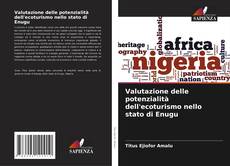 Couverture de Valutazione delle potenzialità dell'ecoturismo nello stato di Enugu
