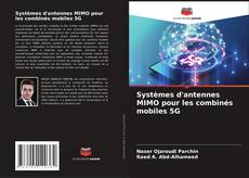 Copertina di Systèmes d'antennes MIMO pour les combinés mobiles 5G