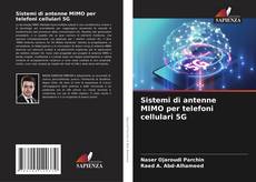Sistemi di antenne MIMO per telefoni cellulari 5G的封面
