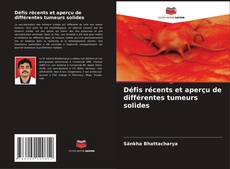 Défis récents et aperçu de différentes tumeurs solides的封面