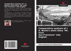 Comparative analysis of I. A. Bunin's short story "Mr. from San Francisco" into English的封面