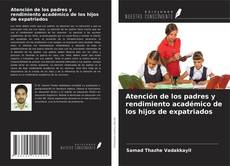 Couverture de Atención de los padres y rendimiento académico de los hijos de expatriados