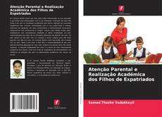 Copertina di Atenção Parental e Realização Académica dos Filhos de Expatriados