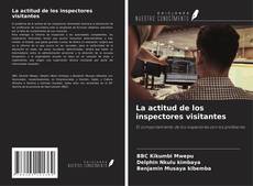 Couverture de La actitud de los inspectores visitantes