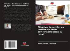 Buchcover von Situation des écoles en matière de droits environnementaux au Népal