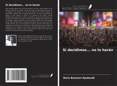 Обложка Si decidimos... no lo harán