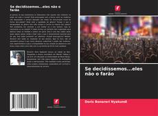 Se decidíssemos...eles não o farão kitap kapağı