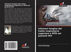 Capa do livro de Infezioni fungine del tratto respiratorio superiore e MTB nei pazienti HIV 