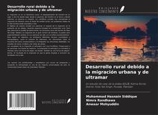 Desarrollo rural debido a la migración urbana y de ultramar kitap kapağı