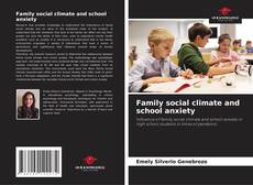 Family social climate and school anxiety的封面