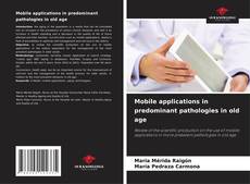 Mobile applications in predominant pathologies in old age的封面