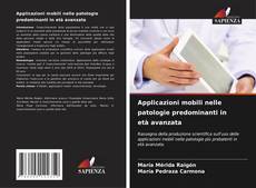 Applicazioni mobili nelle patologie predominanti in età avanzata kitap kapağı