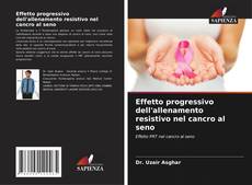 Effetto progressivo dell'allenamento resistivo nel cancro al seno的封面