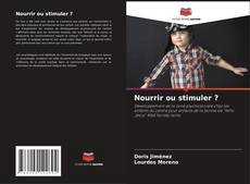 Nourrir ou stimuler ? kitap kapağı