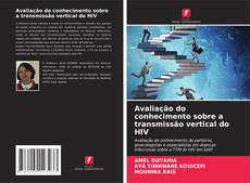 Couverture de Avaliação do conhecimento sobre a transmissão vertical do HIV