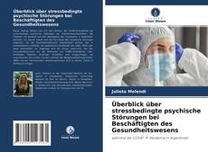 Обложка Überblick über stressbedingte psychische Störungen bei Beschäftigten des Gesundheitswesens