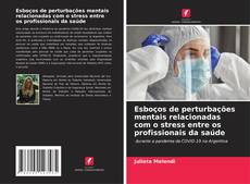 Copertina di Esboços de perturbações mentais relacionadas com o stress entre os profissionais da saúde