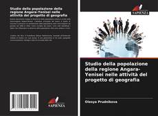 Couverture de Studio della popolazione della regione Angara-Yenisei nelle attività del progetto di geografia