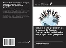 Copertina di Estudio de la población de la región de Angara-Yenisei en las actividades del proyecto de geografía