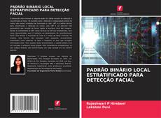 Couverture de PADRÃO BINÁRIO LOCAL ESTRATIFICADO PARA DETECÇÃO FACIAL