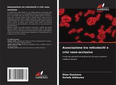 Copertina di Associazione tra reticolociti e crisi vaso-occlusive