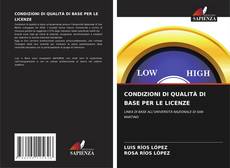 CONDIZIONI DI QUALITÀ DI BASE PER LE LICENZE kitap kapağı