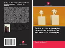 Buchcover von Índice H: Determinação de Líderes Acadêmicos em Pediatria do Iraque