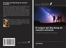 Capa do livro de El origen del Big Bang de nuestro universo 