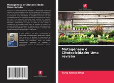 Mutagénese e Citotoxicidade: Uma revisão kitap kapağı