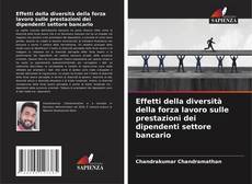 Effetti della diversità della forza lavoro sulle prestazioni dei dipendenti settore bancario的封面