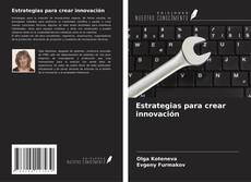 Buchcover von Estrategias para crear innovación