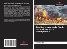 Couverture de Tool for using early fire in natural resource management