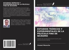 Copertina di ESTUDIOS TEÓRICOS Y EXPERIMENTALES DE LA PELÍCULA FINA DE NICROMO