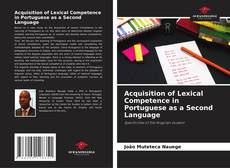 Acquisition of Lexical Competence in Portuguese as a Second Language的封面