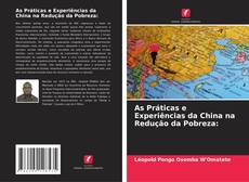 Couverture de As Práticas e Experiências da China na Redução da Pobreza: