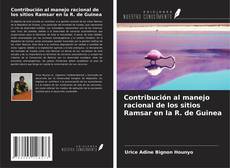 Couverture de Contribución al manejo racional de los sitios Ramsar en la R. de Guinea