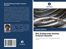 Обложка Die Eroberung meines inneren Raums!