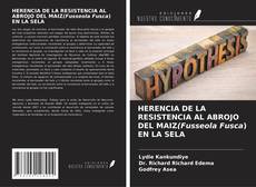 Capa do livro de HERENCIA DE LA RESISTENCIA AL ABROJO DEL MAIZ(Fusseola Fusca) EN LA SELA 