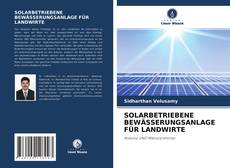 Обложка SOLARBETRIEBENE BEWÄSSERUNGSANLAGE FÜR LANDWIRTE